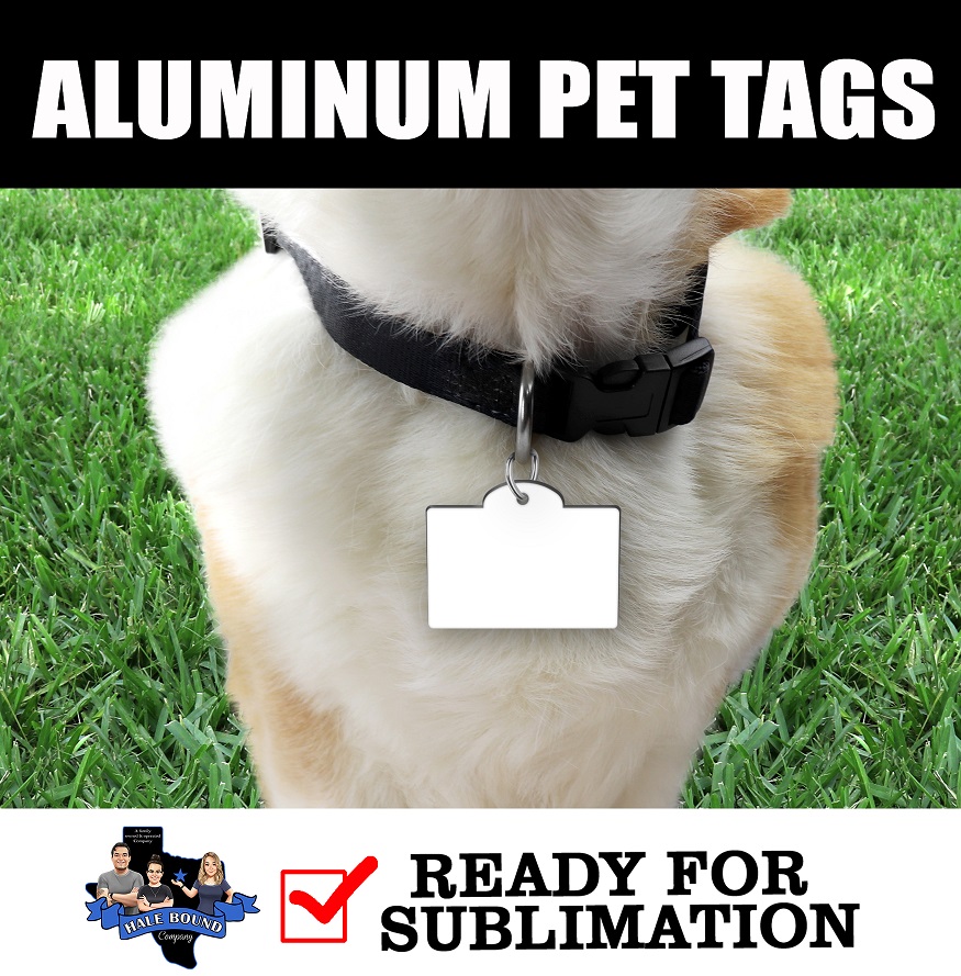 ALUMINUM PET TAGS - BLANK FOR SUBLIMATION