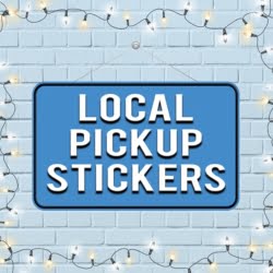 LOCAL PICKUP STICKERS