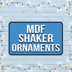 MDF SHAKER ORNAMENTS