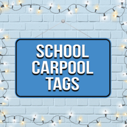 SCHOOL/CARPOOL TAGS